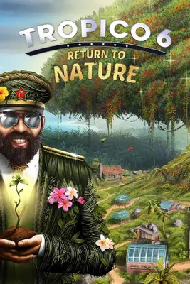 Дополнение к игре KALYPSO MEDIA Tropico 6 - Return to Nature, для  ПК,  регион: Россия,СНГ,  русская версия