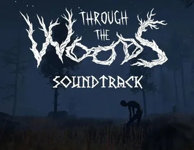 Дополнение к игре FULQRUM PUBLISHING Through the Woods - Soundtrack, для  ПК,  регион: Россия,  английская версия