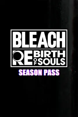 Дополнение к игре NAMCO BANDAI Bleach Rebirth of Souls - Season Pass, для  ПК,  регион: Россия,СНГ,  RUS (интерфейс и субтитры)