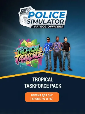 Дополнение к игре ASTRAGON Police Simulator: Patrol Officers: Tropical Taskfo, для  ПК,  регион: СНГ,  RUS (интерфейс и субтитры)